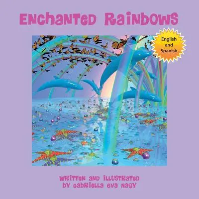 Arco iris encantado - Enchanted Rainbows