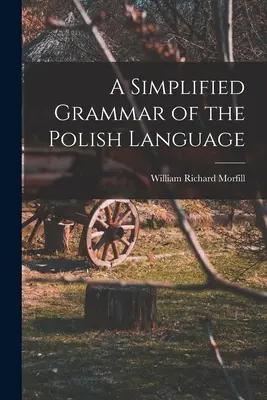 Gramática simplificada de la lengua polaca - A Simplified Grammar of the Polish Language