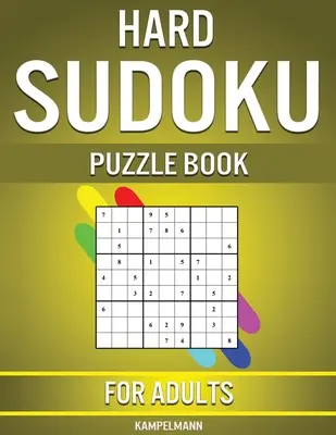 Libro de Sudokus Difíciles para Adultos: 400 Sudokus Muy Difíciles para Jugadores Avanzados - Hard Sudoku Puzzle Book for Adults: 400 Very Hard Sudokus for Advanced Players