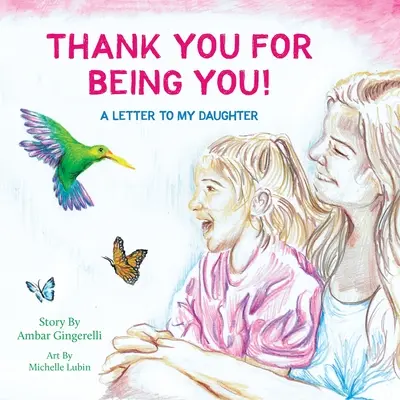 Gracias por ser tú: Carta a mi hija - Thank You for Being You: A Letter to my Daughter