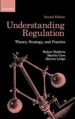 Entender la regulación: Teoría, estrategia y práctica - Understanding Regulation: Theory, Strategy, and Practice