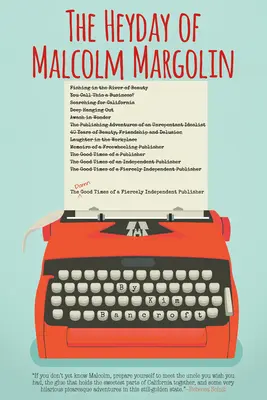 Malcolm Margolin: los buenos tiempos de un editor independiente - The Heyday of Malcolm Margolin: The Damn Good Times of a Fiercely Independent Publisher