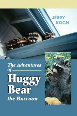 Las aventuras del mapache Huggy Bear - The Adventures of Huggy Bear the Raccoon