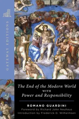 El fin del mundo moderno: Con poder y responsabilidad - The End of the Modern World: With Power and Responsibility