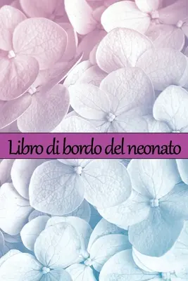 Libro di bordo del neonato: Traccia dei primi 120 giorni del bambino, diario del bambino che mangia, dorme e fa la cacca, neonato, tabella di moni