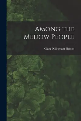 Entre la gente de las praderas - Among the Medow People