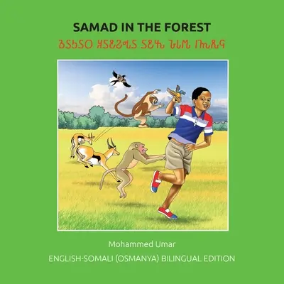 Samad en el bosque: Edición bilingüe inglés - somalí (osmanya) - Samad in the Forest: English - Somali (Osmanya) Bilingual Edition