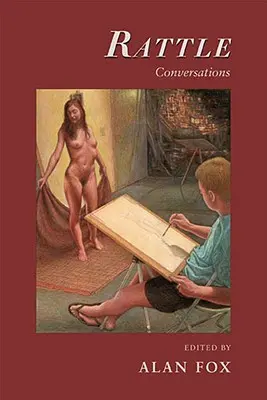 Conversaciones sonajero: Entrevistas con poetas estadounidenses contemporáneos - Rattle Conversations: Interviews with Contemporary American Poets