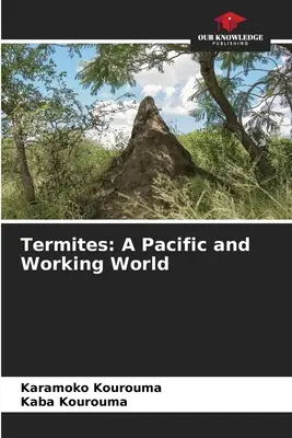 Termitas: Un Mundo Pacífico y Trabajador - Termites: A Pacific and Working World