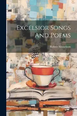Excelsior Canciones y Poemas - Excelsior Songs And Poems