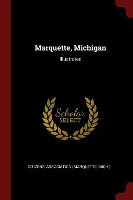 Marquette, Michigan: Ilustrado - Marquette, Michigan: Illustrated