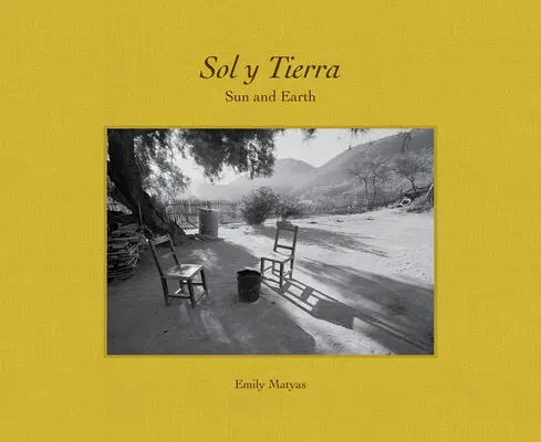 Sol Y Tierra/ Sun and Earth: Visiones más allá de la frontera entre México y Estados Unidos, 1988-2018 - Sol Y Tierra/ Sun and Earth: Views Beyond the U.S.- Mexico Border, 1988-2018