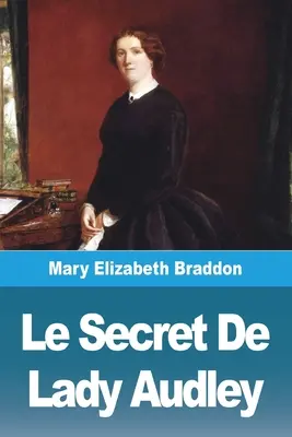 El Secreto De Lady Audley - Le Secret De Lady Audley