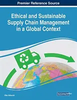 Gestión ética y sostenible de la cadena de suministro en un contexto mundial - Ethical and Sustainable Supply Chain Management in a Global Context