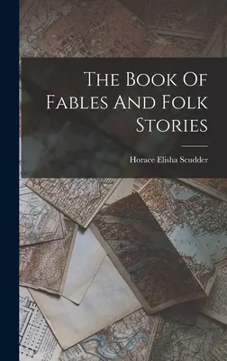 El libro de las fábulas y los cuentos populares - The Book Of Fables And Folk Stories