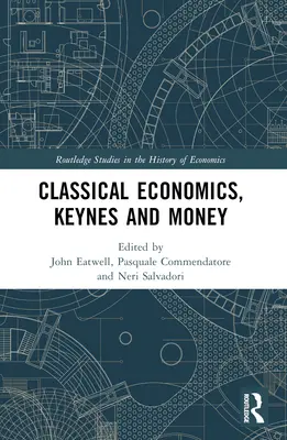 Economía clásica, Keynes y el dinero - Classical Economics, Keynes and Money