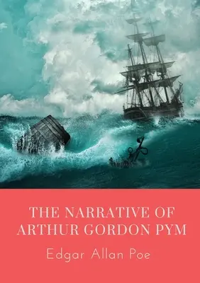 La Narrativa de Arthur Gordon Pym: La Narrativa de Arthur Gordon Pym de Nantucket es la única novela completa escrita por Edgar Allan Poe. La obra re - The Narrative of Arthur Gordon Pym: The Narrative of Arthur Gordon Pym of Nantucket is the only complete novel written by Edgar Allan Poe. The work re