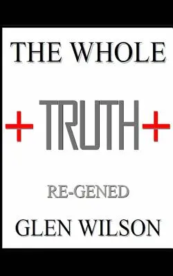 La Verdad Completa: Re-GENED - The Whole Truth: Re-GENED