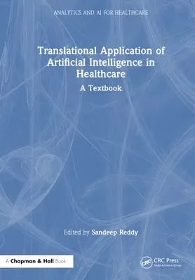 Aplicación Traslacional de la Inteligencia Artificial en la Asistencia Sanitaria: - Libro de texto - Translational Application of Artificial Intelligence in Healthcare: - A Textbook