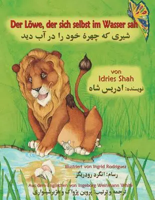 El Lwe que se vio a sí mismo en el agua: Edición bilingüe alemán-holandés / Bilingual German-Dari edition - Der Lwe, der sich selbst im Wasser sah: Zweisprachige Ausgabe Deutsch-Dari