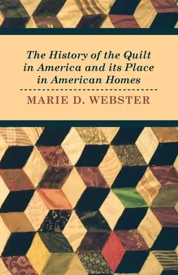 La historia del edredón en América y su lugar en los hogares americanos - The History of the Quilt in America and its Place in American Homes