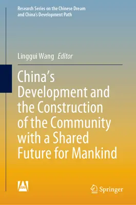 El desarrollo de China y la construcción de la comunidad con un futuro compartido para la humanidad - China's Development and the Construction of the Community with a Shared Future for Mankind