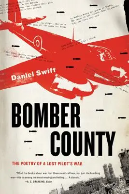 Condado de Bomber: La poesía de la guerra de un piloto perdido - Bomber County: The Poetry of a Lost Pilot's War