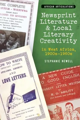 Literatura en papel de periódico y creatividad literaria local en África Occidental, décadas de 1900 a 1960 - Newsprint Literature and Local Literary Creativity in West Africa, 1900s - 1960s