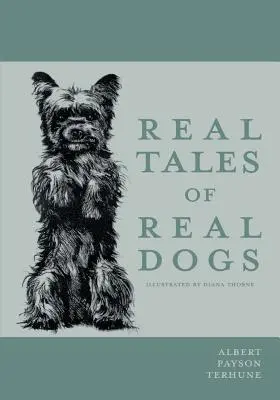 Historias reales de perros reales - Ilustrado por Diana Thorne - Real Tales of Real Dogs - Illustrated by Diana Thorne