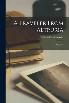 Un viajero de Altruria: Romance - A Traveler From Altruria: Romance