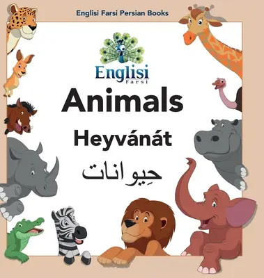 Englisi Farsi Persa Libros Animales Heyvnt: En persa, inglés y finglisi: Animales Heyvnt - Englisi Farsi Persian Books Animals Heyvnt: In Persian, English & Finglisi: Animals Heyvnt