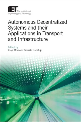 Sistemas autónomos descentralizados y sus aplicaciones en el transporte y las infraestructuras - Autonomous Decentralized Systems and Their Applications in Transport and Infrastructure
