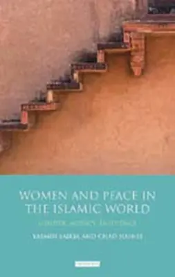 Mujeres y paz en el mundo islámico: Género, agencia e influencia - Women and Peace in the Islamic World: Gender, Agency and Influence