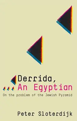 Derrida, un egipcio Sobre el problema de la pirámide judía - Derrida, an Egyptian: On the Problem of the Jewish Pyramid