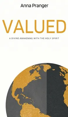 Valorado: Un Despertar Divino con el Espíritu Santo - Valued: A Divine Awakening with the Holy Spirit