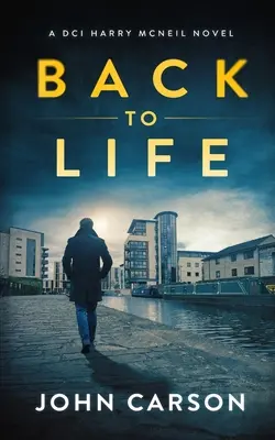 De vuelta a la vida: Una novela policíaca escocesa - Back to Life: A Scottish Crime Thriller