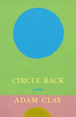 Círculo de vuelta: Poemas - Circle Back: Poems