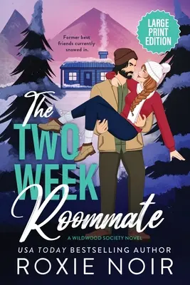 The Two Week Roommate (Letra grande): A Grumpy / Sunshine Romance - The Two Week Roommate (Large Print): A Grumpy / Sunshine Romance