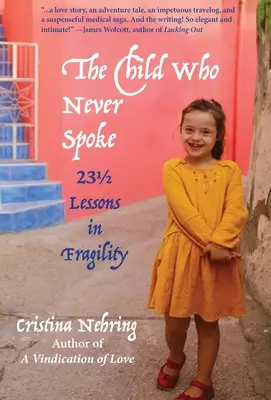 El niño que nunca habló: 231/2 Lecciones de fragilidad - The Child Who never Spoke: 231/2 Lessons in Fragility