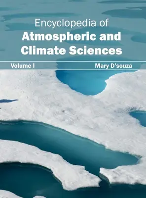 Enciclopedia de Ciencias de la Atmósfera y el Clima: Volumen I - Encyclopedia of Atmospheric and Climate Sciences: Volume I