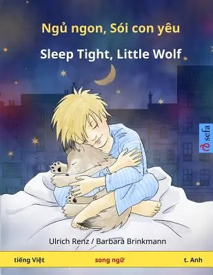 Nyuu nyong, kong shoi nyo oy - Duerme bien, lobito. Libro infantil bilingüe (vietnamita - inglés) - Nyuu nyong, kong shoi nyo oy - Sleep Tight, Little Wolf. Bilingual Children's Book (Vietnamese - English)