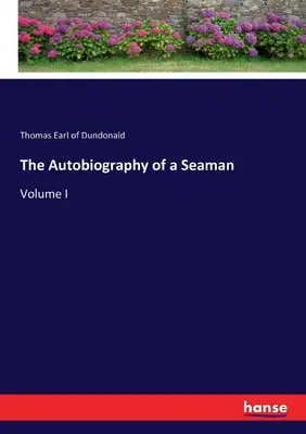 Autobiografía de un marino: Volumen I - The Autobiography of a Seaman: Volume I