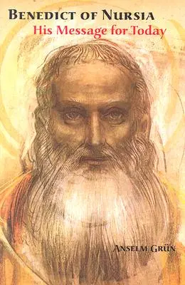 Benito de Nursia: Su mensaje para hoy - Benedict of Nursia: His Message for Today