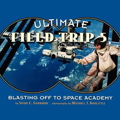 Excursión definitiva nº 5: Despegue hacia la Academia del Espacio - Ultimate Field Trip #5: Blasting Off to Space Academy