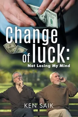 Cambio de Suerte: Sin Perder la Cabeza (Libro 4) - Change of Luck: Not Losing My Mind (Book 4)