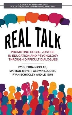 Real Talk: Promoción de la justicia social en educación y psicología a través de diálogos difíciles - Real Talk: Promoting Social Justice in Education and Psychology Through Difficult Dialogues