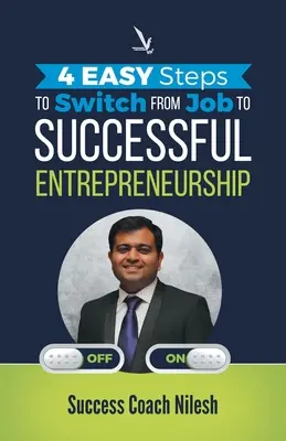 4 Pasos Fáciles Para Pasar del Trabajo al Emprendimiento Exitoso - 4 Easy Steps To Switch From Job To Successful Entrepreneurship