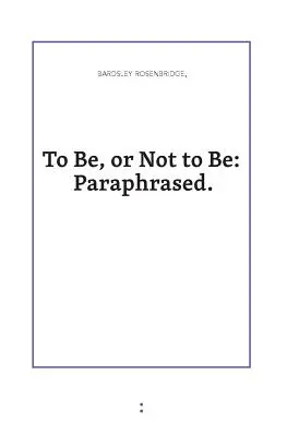 Ser o no ser: parafraseado - To Be or Not to Be: Paraphrased