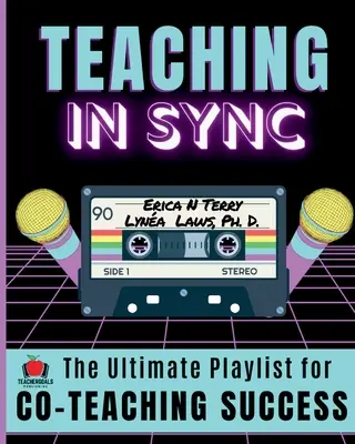 Enseñar en sincronía: La lista de reproducción definitiva para el éxito de la coenseñanza - Teaching In Sync: The Ultimate Playlist for Co-Teaching Success