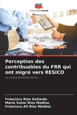 Perception des contribuables du FRR qui ont migré vers RESICO - Perception des contribuables du FRR qui ont migr vers RESICO